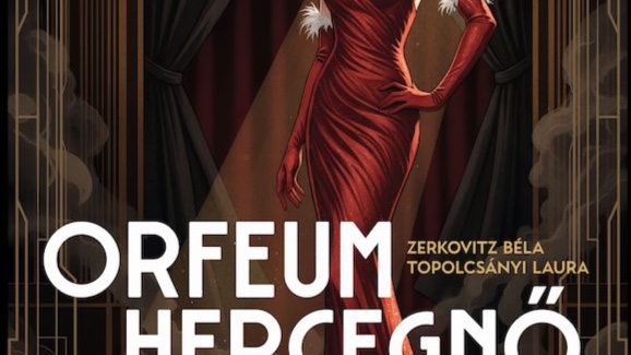 Zerkovitz Béla – Topolcsányi Laura: Orfeum Hercegnő