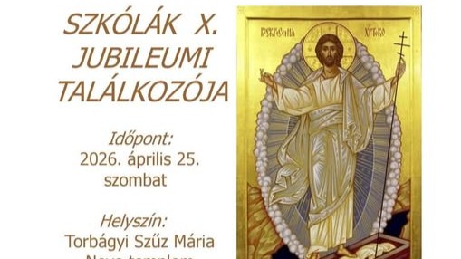 Szkólák X. Jubileumi Találkozója