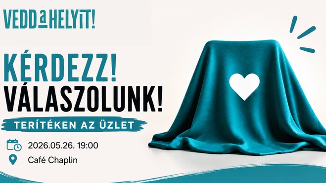 Vedd a Helyit! - Kérdezz! Válaszolunk! // Terítéken az üzlet