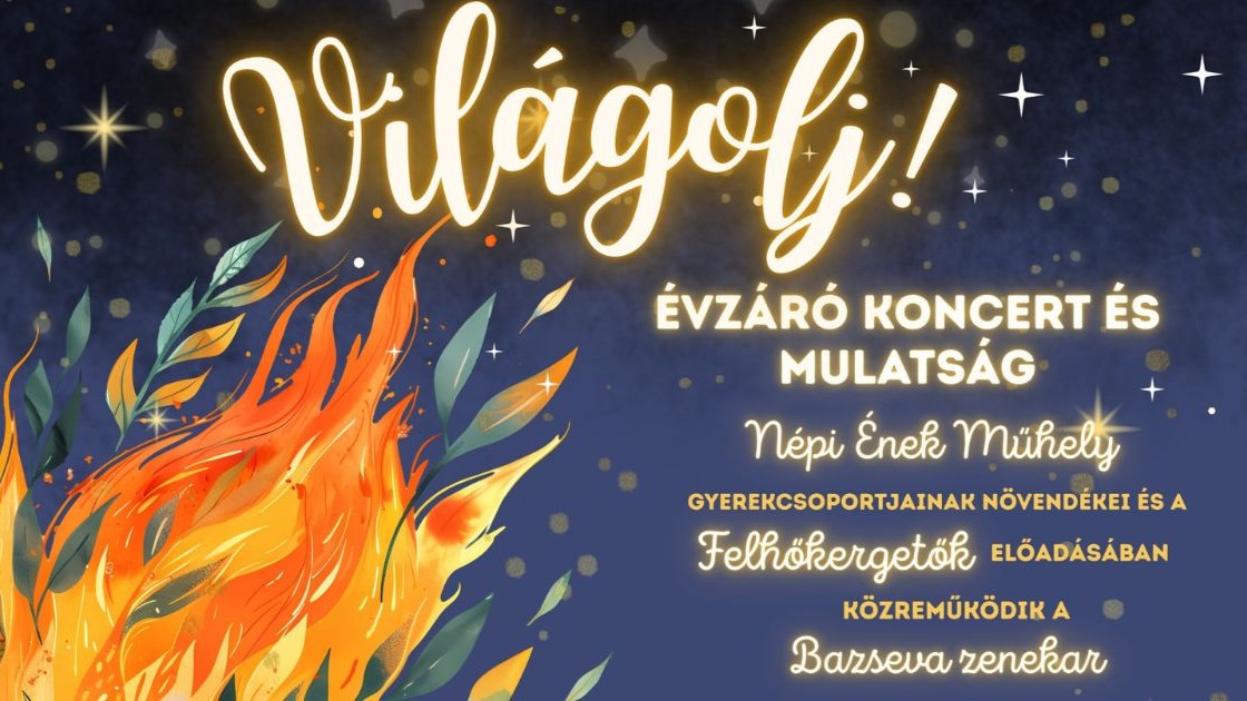 Világolj! – Évzáró koncert és mulatság